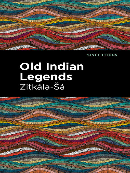 Title details for Old Indian Legends by Zitkala-Sa - Available